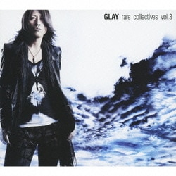GLAY／rare collectives vol.3