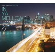 IN YA MELLOW TONE 6