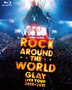 GLAY ROCK AROUND THE WORLD 2010-2011 LIVE IN SAITAMA SUPER ARENA-SPECIAL EDITION-