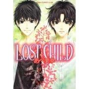 ＬＯＳＴ　ＣＨＩＬＤ 特別版 (あすかコミックスCL-DX) [コミック]