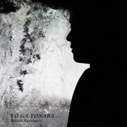 YO GA YONARA...