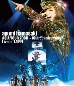 浜崎あゆみ／ayumi hamasaki ASIA TOUR 2008 -10th Anniversary- Live in TAIPEI [Blu-ray Disc]