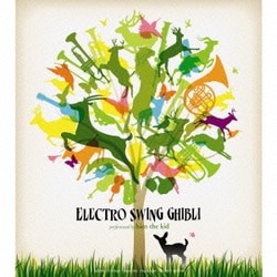 hico the kid／Electro Swing Ghibli