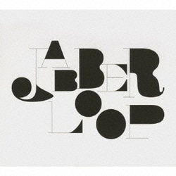JABBERLOOP／チェック・ディス・アウト!!