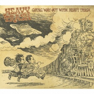 ヘヴィ・トラッシュ／ゴーイング・ウェイ・アウト・ウィズ・ヘヴィ・トラッシュ