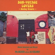 BON-VOYAGE LOVERS ~Smiley Groove~ Music Selected and Mixed by Mr.BEATS a.k.a. DJ CELORY