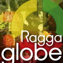 Ragga globe -Beautiful Journey-