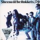 SHEENA & THE ROKKETS／#9