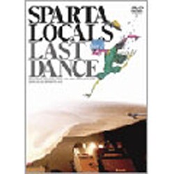 SPARTA LOCALS／ラストダンス [DVD]
