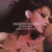 SWEETEST HOURS -TO THE FLOOR-