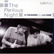 危険な夜-高橋アキ プレイズ ジョン・ケージ