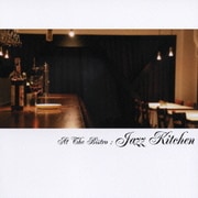 At The Bistro:Jazz Kitchen