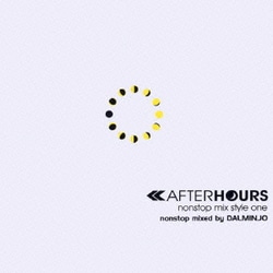 ダルミンヨ／AFTERHOURS nonstop mix style one