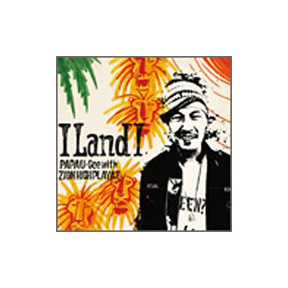 PAPA U-Gee with ZION HIGH PLAYAZ／I Land I