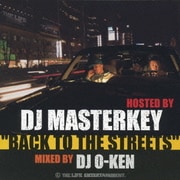 "BACK TO THE STREETS" HOSTED BY DJ MASTERKEY MIXED BY DJ O-KEN