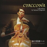 シャコンヌ/水口貴裕～魅惑のチェロ小品集