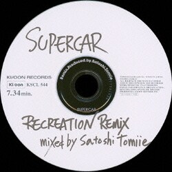 SUPERCAR／RECREATION REMIX mixed by Satoshi Tomiie