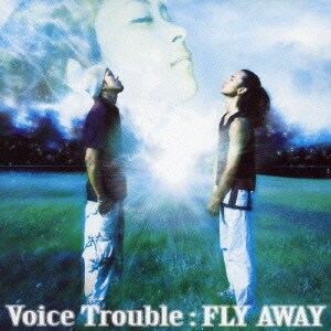 Voice Trouble／FLY AWAY