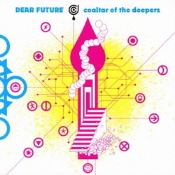coaltar of the deepers／DEAR FUTURE (TVアニメーション 輪るピングドラム EDテーマ)