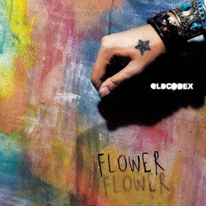 OLDCODEX／FLOWER
