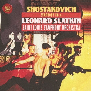 レナード・スラットキン／ショスタコーヴィチ:交響曲第4番