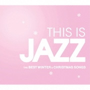 THIS IS JAZZ ベスト・ウインター&クリスマス・ソングス