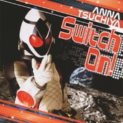 Switch On! (仮面ライダーフォーゼ オープニングテーマ)