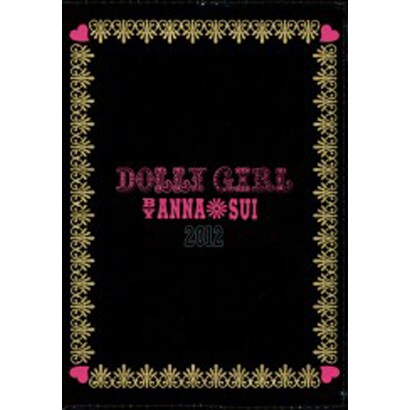 DOLLY GIRL BY ANNA SUI手帳 2012 [ムックその他]