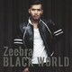 Zeebra／Black World/White Heat