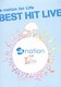 a-nation for Life BEST HIT LIVE [DVD]