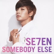SOMEBODY ELSE