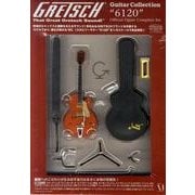 GRETSCH Guitar Collection"6120 [ムックその他]