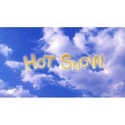 HOT SNOW