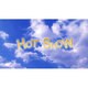 HOT SNOW [Blu-ray Disc]