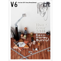 V6／V6 live tour 2011 Sexy.Honey.Bunny! [DVD]
