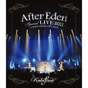 "After Eden" Special LIVE 2011 at TOKYO DOME CITY HALL