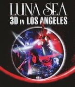 LUNA SEA 3D IN LOS ANGELES