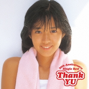 早見優／Thank YU 30th Anniversary Single Best
