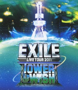 Exile Live Tour 11 Tower Of Wish 願いの塔