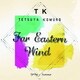 TETSUYA KOMURO／Far Eastern Wind SpringとSummer