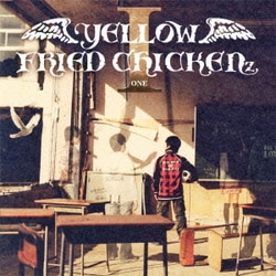 YELLOW FRIED CHICKENz／YELLOW FRIED CHICKENz Ⅰ