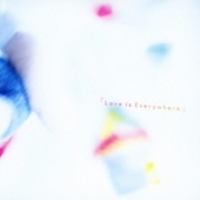 『Love is Everywhere』