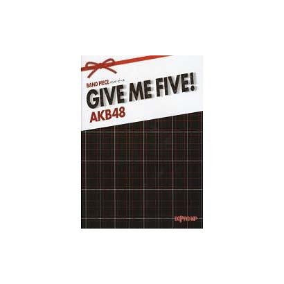 バンドピース GIVE ME FIVE!/AKB48