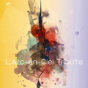 l arc en ciel tribute
