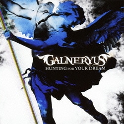 GALNERYUS／HUNTING FOR YOUR DREAM