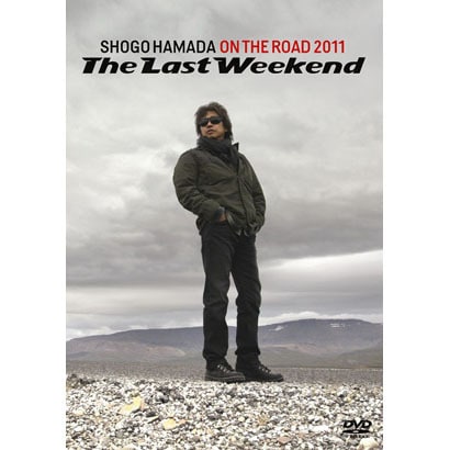 浜田省吾/ON THE ROAD 2011 "The Last Weekend" [DVD]