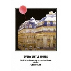 Every Little Thing／EVERY LITTLE THING 15th Anniversary Concert Tour 2011-2012 ORDINARY [DVD]