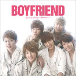 BOYFRIEND／Be my shine ～君を離さない～