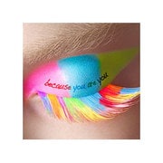 because you are you