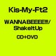 Kis-My-Ft2／WANNA BEEEE!!!/Shake It Up